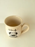 Pug dog mug, made of hand-trowned porcelain. Dog design with an inscription "Wouf" left handed or right handed available