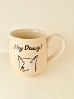 Hey Dawg mug, made of hand-trowned porcelain clay,with a doberman dog design an inscription "hey dawg" left handed or right handed available